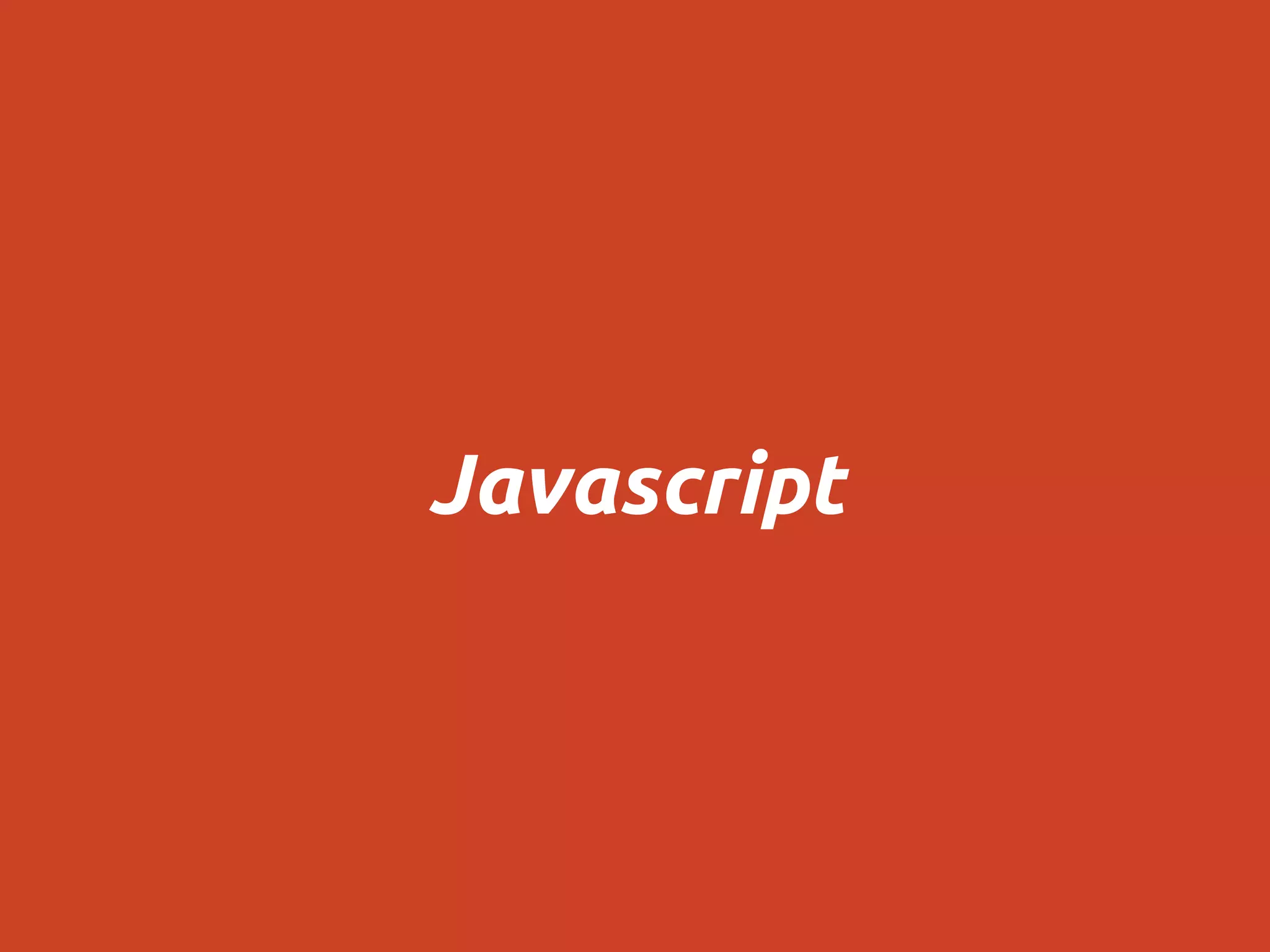 Javascript
 