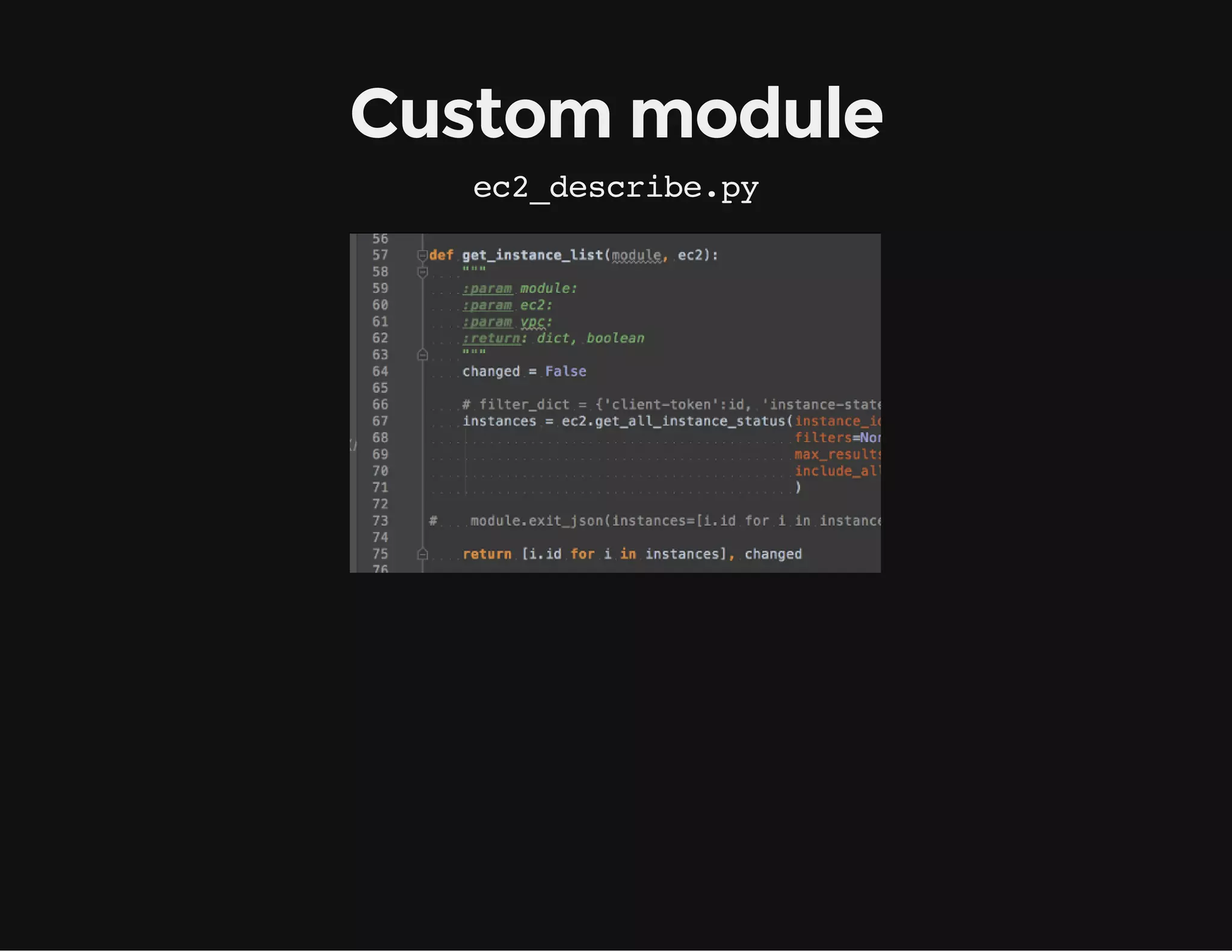 Custom module
ec2_describe.py
 