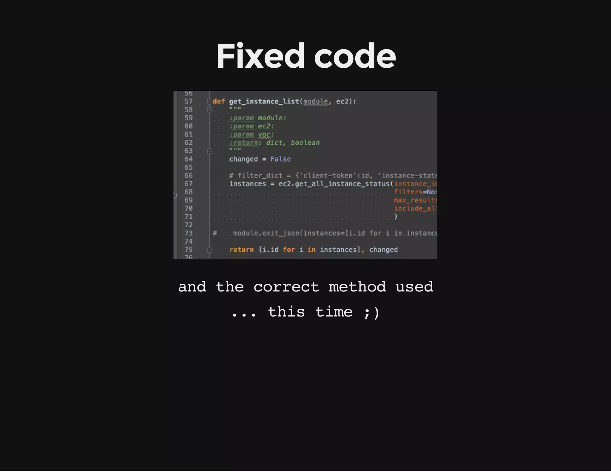 Fixed code
and the correct method used
... this time ;)
 