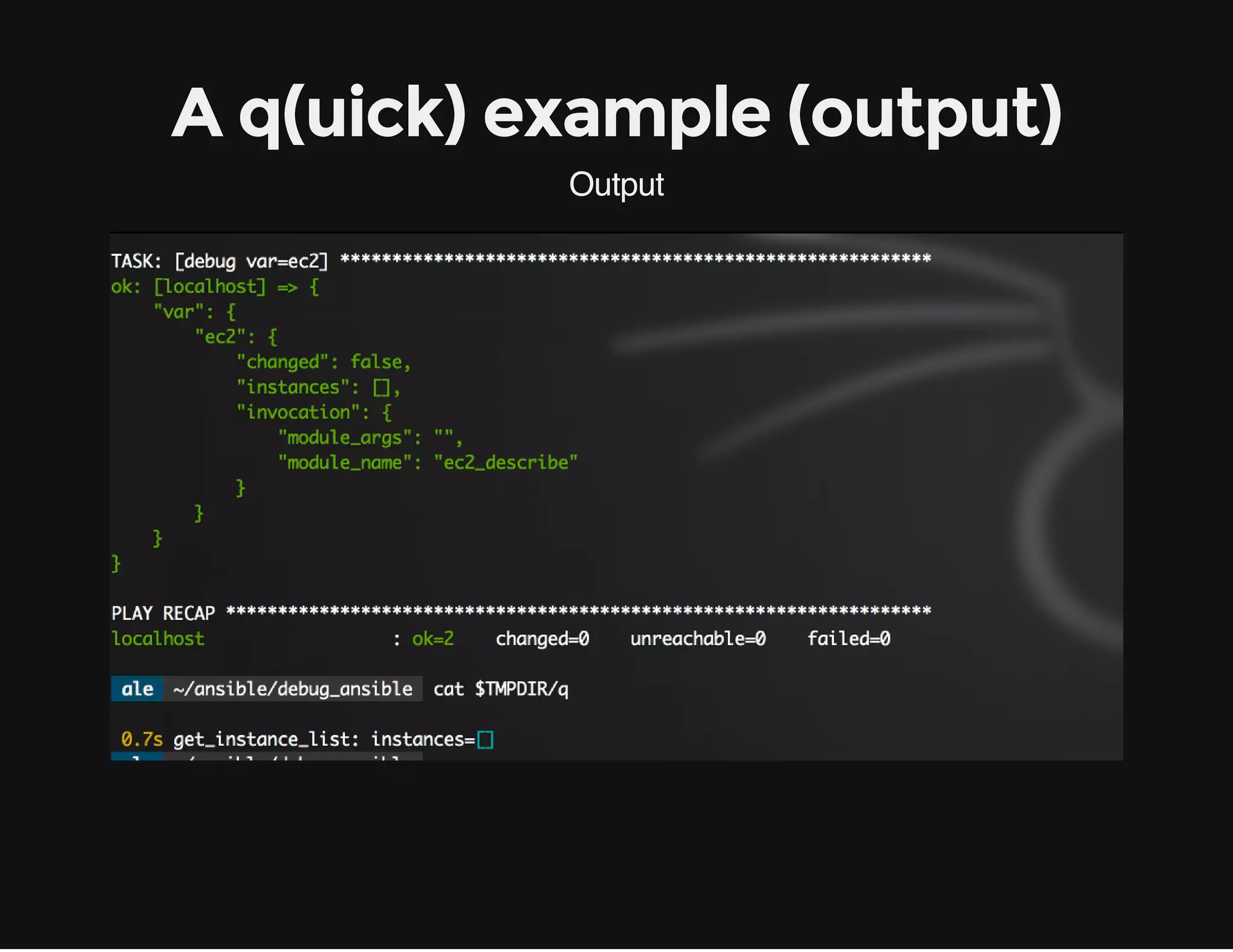 A q(uick) example (output)
Output
 
