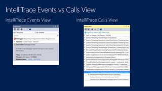 IntelliTrace Events vs Calls View 
 