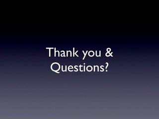 Thank you &
 Questions?
 