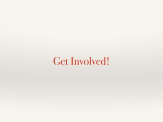 Get Involved!
 