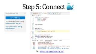 andrii@hachyderm.io
Step5:Connect
 