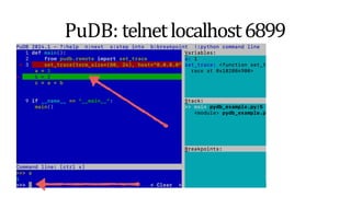 PuDB: telnetlocalhost6899
 