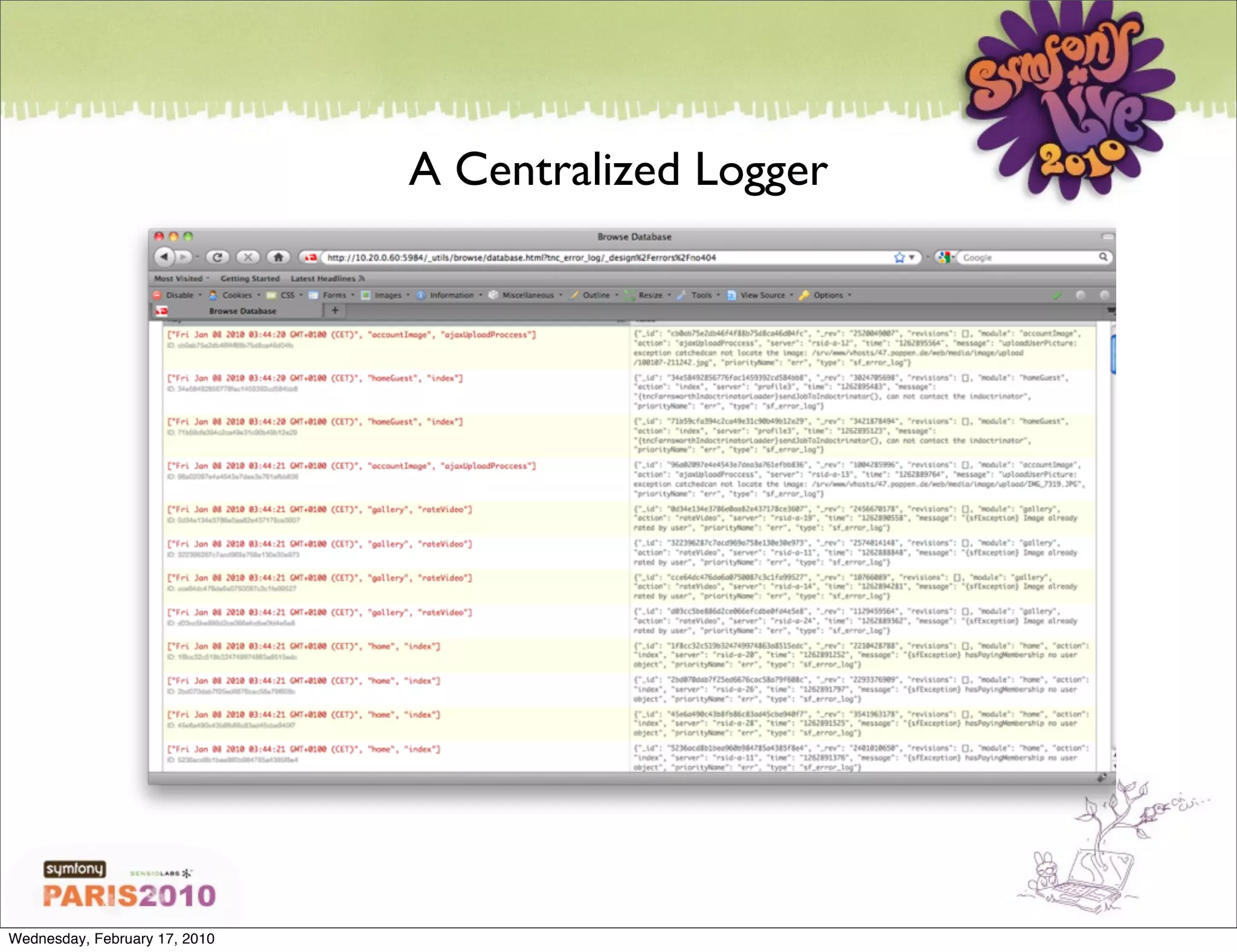 A Centralized Logger




Wednesday, February 17, 2010
 