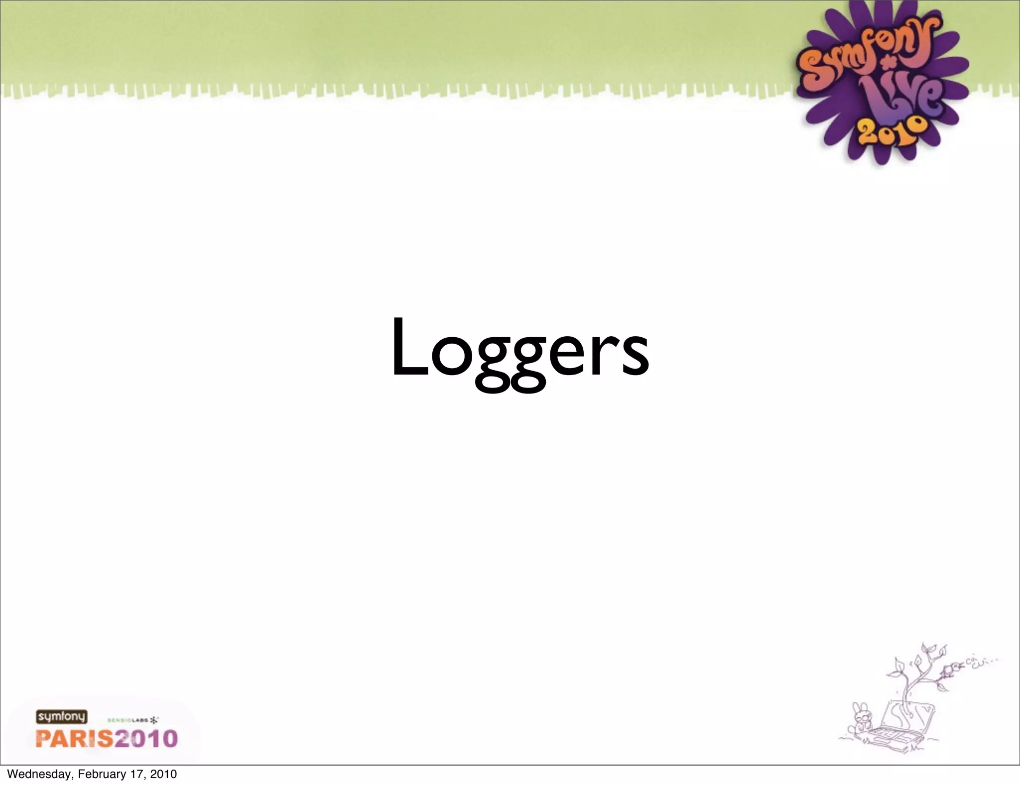 Loggers



Wednesday, February 17, 2010
 