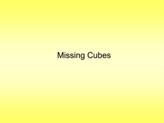 Missing Cubes

 
