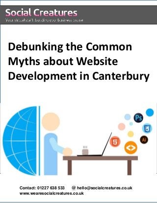 Debunking the Common
Myths about Website
Development in Canterbury
Sign off in style
Open a
new message.
On the ribbon, select
Signature, then
Signatures.
Select
New and name your
signature.
Now, add your contact information. How-to steps and video:
aka.ms/outlooksignature
Contact: 01227 638 533 @ hello@socialcreatures.co.uk
www.wearesocialcreatures.co.uk
 
