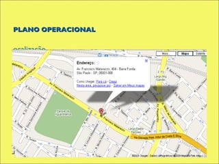 PLANO OPERACIONAL Localização 