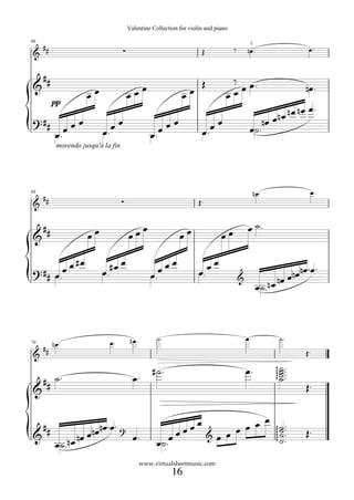 Valentine Collection for violin and piano

66
  #                                                                                       ≤
& #                              ∑                                 Œ             ‰       nœ.                       œ.


  ##                                                               Œ          ‰ œ.
&                                        œœ                                     œ                                 nœ.
                    œœ               œ                      œœ               œœ
       pp
                                                                                                     nœ         n œ œ.
? ##            œ                                                                               œn œ
           œœ                 œœ                   œœ
                                                        œ               œœ                œ˙.
                                                                                             nœ
        œ
        œ.               œ
                         œ.                     œ
                                                œ.                 œ
                                                                   œ.
        morendo jusqu'à la fin




68                                                                                            n œ.                  œ.
  #
& #                              ∑                                Œ.

  ##                                    œ                                                œ ˙.
&                   œœ               œœ                     œœ              œœ

         œ    #œ           #œ œ                         œ              œœ
? ## œ.œ                 œ.                     œ. œœ             œ.                                       nœ   nœ œ.
                                                                                     &                nœ œ
                                                                                               œ˙.n œ



                                      n œ.        ˙.                                     œ.               ˙.
70     n œ.               œ.
  #
& #                                                                                                               Œ.

                                                 # ˙.                                    œ.               ˙..
                                                                                                          ˙.
                                                                                                          ˙.
                                                                                                     ∏∏∏∏∏




  ## ˙.                                  œ.                                                               ˙
                                                                                                                  Œ.
&


                                                                 œœ               œ œ ˙..
 #
&#                    nœnœ œ. ?                              œ               œœ
                                                                                œ     ˙.                          Œ.
                    œ                                œœ                               ˙
                                                                                                     ∏∏∏∏∏∏




               nœ                        œ.                            &   œ          ˙.
        œ˙.n œ                                    œ˙.
                                             www.virtualsheetmusic.com
                                                        16
 