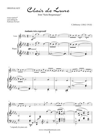 ORIGINAL KEY
                                Clair de Lune         from "Suite Bergamasque"
transcription*
and editing by
...