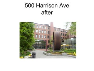 500 Harrison Ave
     after
 