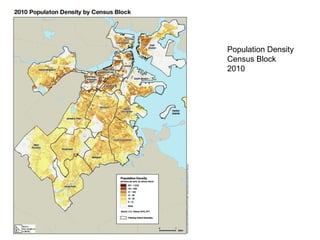 Population Density
    Census Block
    2010




9
 