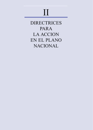 II
DIRECTRICES
    PARA
 LA ACCION
EN EL PLANO
 NACIONAL
 