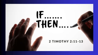 2 TIMOTHY 2:11-13
 