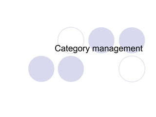 Category management

 