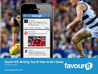 Expert AFL Betting Tips & How to Bet Guide
© Favourit 2013.

www.favourit.com

 