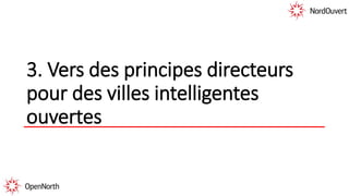 3. Vers des principes directeurs
pour des villes intelligentes
ouvertes
 