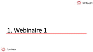 1. Webinaire 1
 
