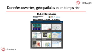 Données ouvertes, géospatiales et en temps réel
DublinDashboard
 