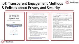 IoT: Transparent Engagement Methods
& Policies about Privacy and Security
 