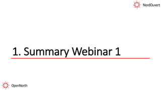 1. Summary Webinar 1
 