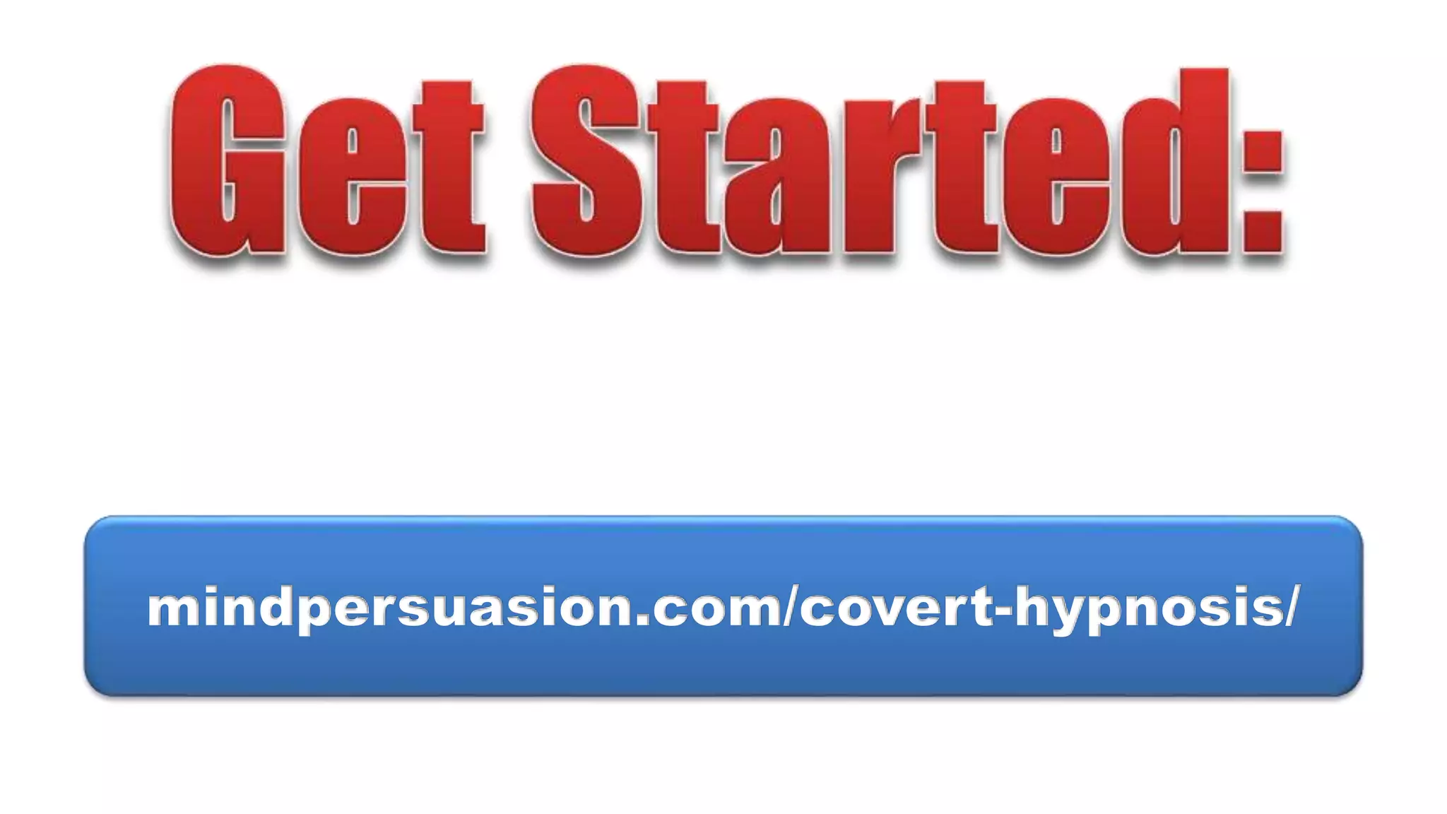 mindpersuasion.com/covert-hypnosis/
 