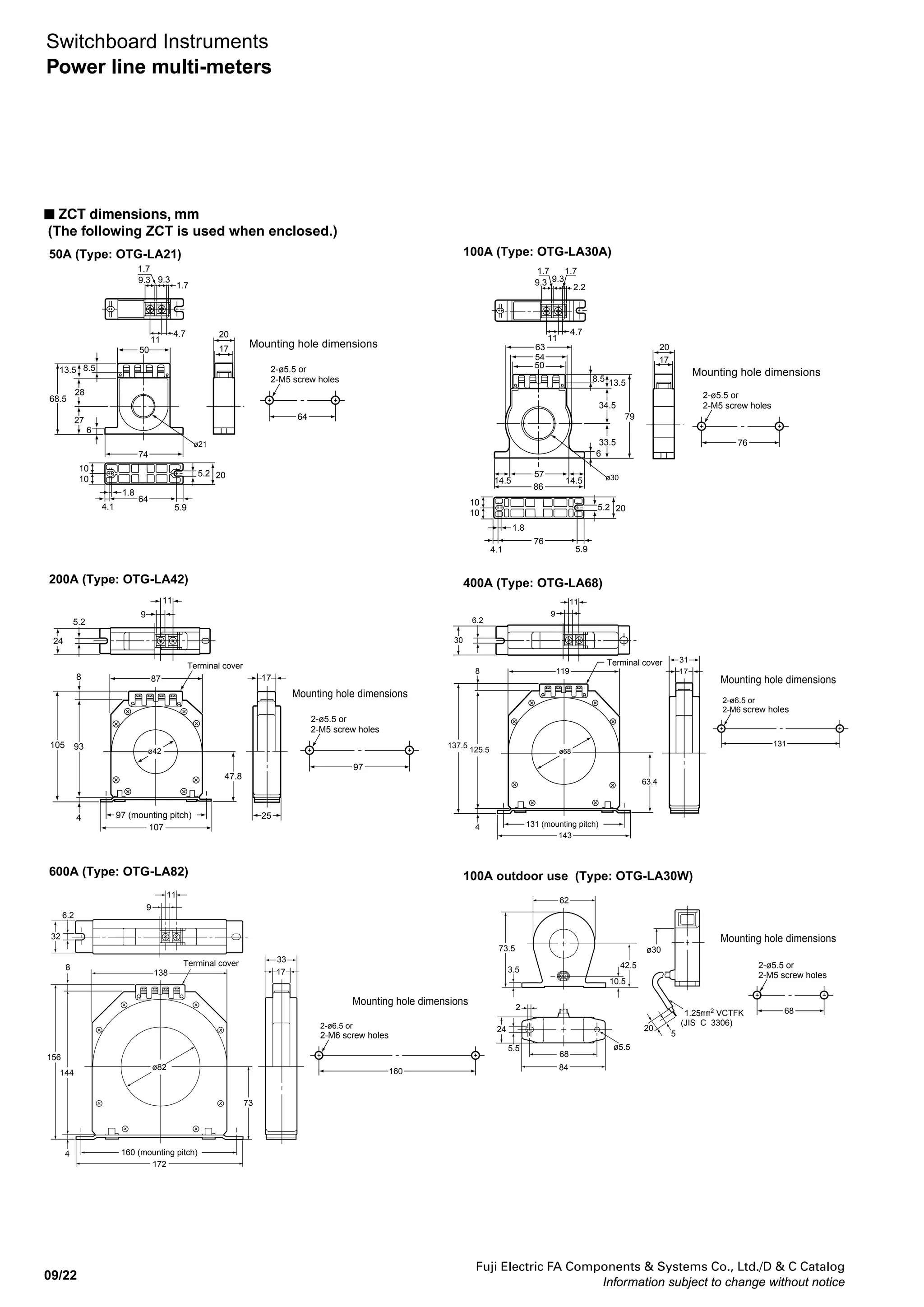 Fuji Electric FA Components & Systems Co., Ltd./D & C Catalog
Information subject to change without notice
09/21
09
Switchboard Instruments
Power line multi-meters
■ Dimensions and mounting precautions
• Dimensions, mm
• Mounting precautions
(1) The contrast of the LCD display depends on the angle at which it is
viewed. Mount the display at the proper angle and position.
1
2
3
4
5
6
7
8
9
10
16
18
20
22
24
26
28
11
12
13
14
15
17
19
21
23
25
27
29
110
110
16.5 103.5
15
2-M5 screws
ø99(4.3)
M4 screws
M4 screws
M3 screw (optional) 90±0.5
90±0.5
2-ø7
ø101±1
Panel cutting
(view from front of panel)
10゜
60゜
(View from side)
60゜ 60゜
(View from above)
10゜
60゜
(View from side)
60゜ 60゜
(View from above)
Upper mounting Lower mounting
(2) Use a mounting panel with a thickness of 10mm max. and mount
the unit to the panel using the enclosed M5 nuts.
(3) Use a tightening torque of 2.75 to 3.82 N·m.
 