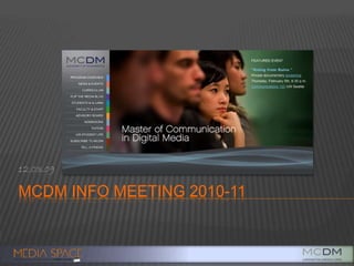MCDM INFO MEETING 2010-11
12.03.09
 