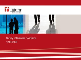 Survey of Business Conditions
12.01.2009
 