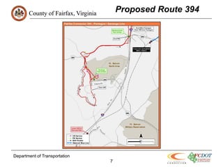 County of Fairfax, Virginia
                                         Proposed Route 394




Department of Transportation
                                     7
 