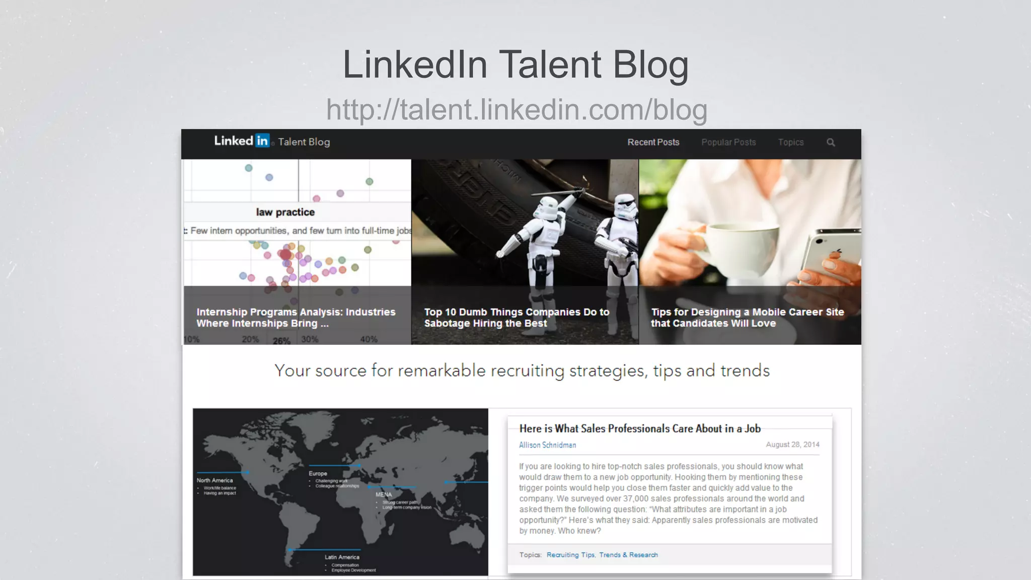 LinkedIn Talent Blog 
http://talent.linkedin.com/blog 
