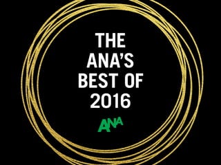 THE
ANA’S
BEST OF
2016
 
