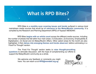 What is RPD Bites?
2
RPD Bites is a monthly scan covering issues and trends surfaced in various local
mainstream media sou...