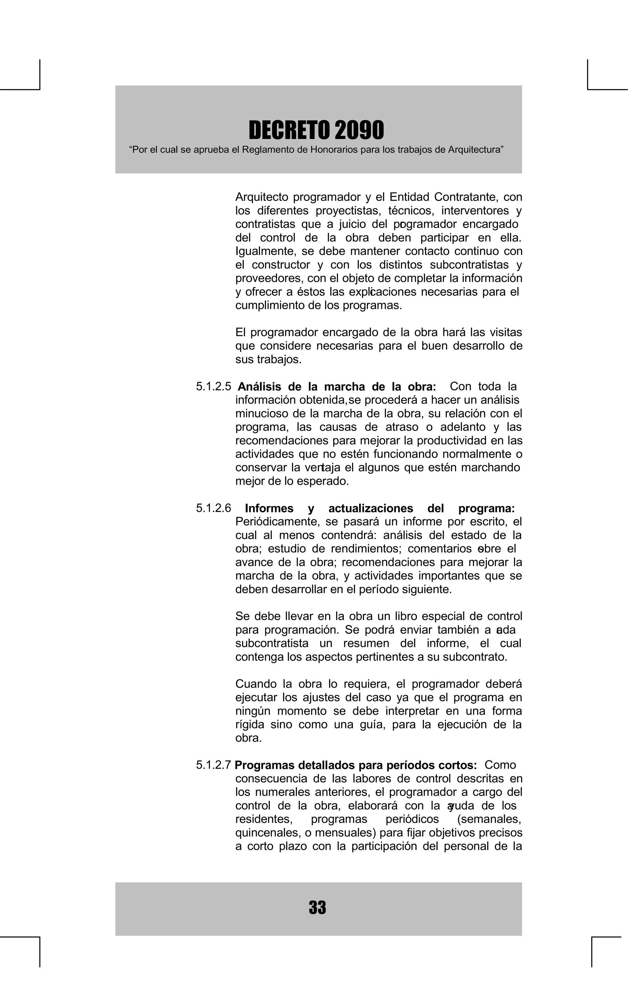 2WURVRVWRV
         RVWRVGHOD2UJDQL]DFLyQ3URSLDGHO$UTXLWHFWR
                    D 