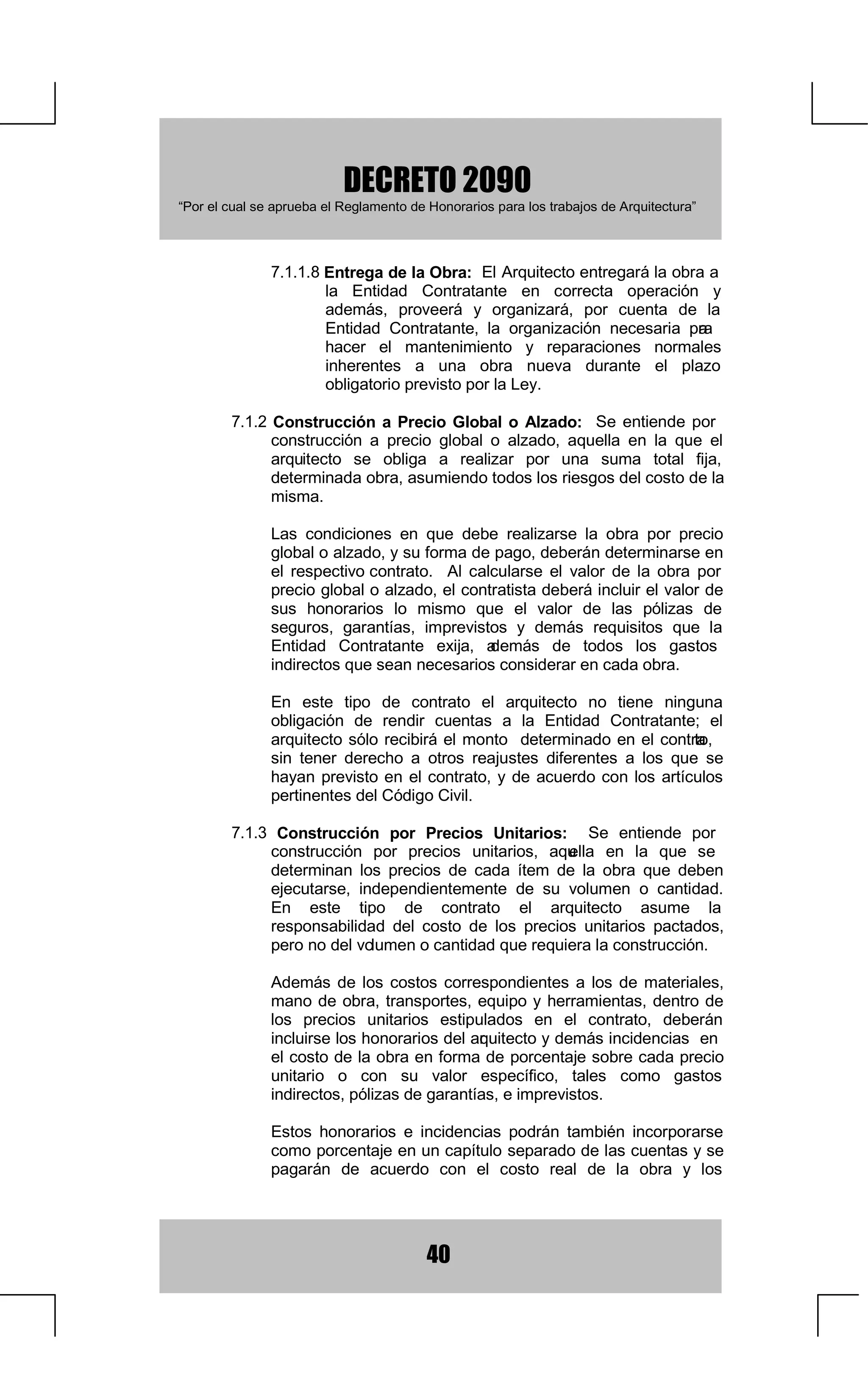 0DQWHQLPLHQWRGH3HUVRQDO7pFQLFR
         RQFHSWRGH8WLOGDGL
)RUPDGH3DJR
         6LVWHPDGHO0XOWLSOLFDGRU
         6XPD)LMDSRU'tDRSRU+RUD
         RVWR7RWDOPDVXQD6XPD)LMD

*(5(1,$'(352(72
3UHVHQWDFLyQ
  7UDQVFULSFLyQ GH ORV FRQFHSWRV  WDULIDV GH OD )('(5$,Ï1 '(
       /21-$6'(3523,('$'5$Ë=




                                           
 