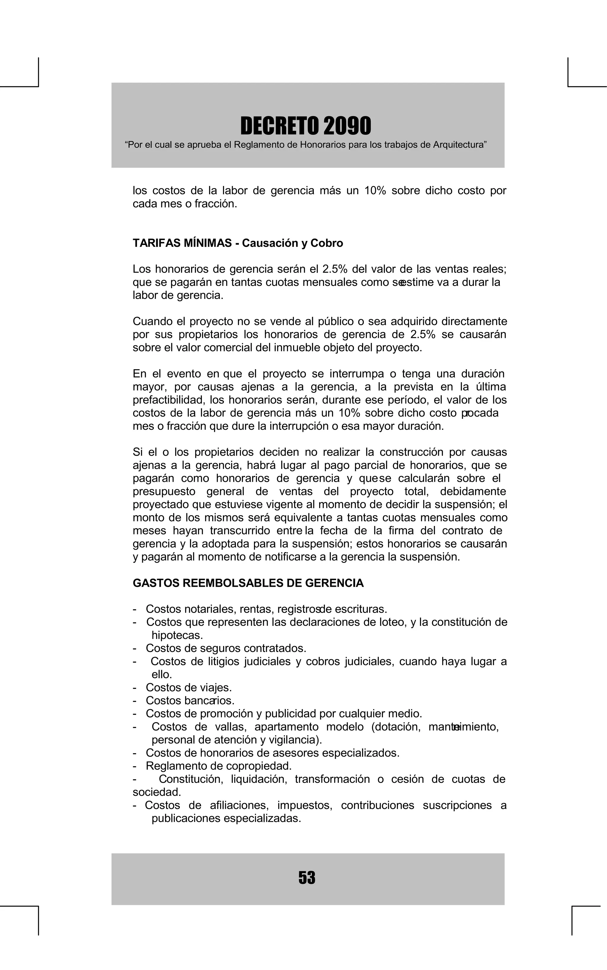 +RQRUDULRVRVDODULRVSUHVWDFLRQHVVRFLDOHVGHWRRHOSHUVRQDO
                                                                    G
          SURIHVLRQDO TXH VHD QHFHVDULR GLVSRQHU HQ HO VLWLR GH OD REUD GH
          WLHPSR SDUFLDO R SHUPDQHQWH HV GHFLU ORV UHVLGHQWHV GH REUD FRQ
          VXV DX[LOLDUHV SURIHVLRQDOHV GH WRGRV ORV WUDEDMRV SURSLRV GH HVWH
          UHJODPHQWR TXH VH HMHFXWHQ HQ OD REUD 6H FODUD TXH WRGR HO
                                                               D




                                           
 