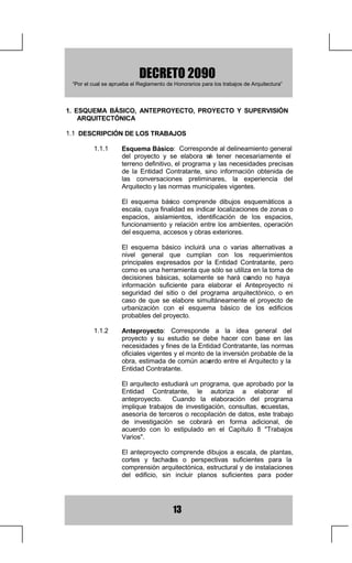 iOFXORVGHDQWLGDGHVGH2EUDGH3URHFWRV7pFQLFRV
+RQRUDULR
          (ODERUDFLyQGHO3UHVXSXHVWR
         2WUDV/DERUHV5HODFLRQDGDVFRQHO3UHVXSXHVWR
                    D 