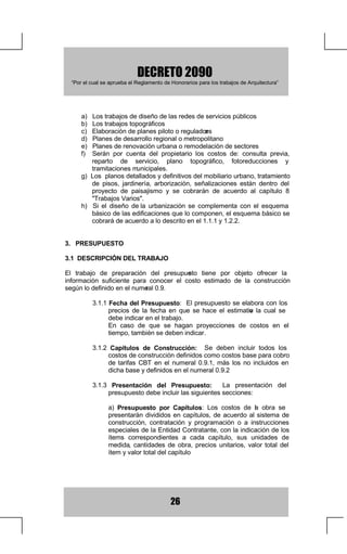 3URJUDPDGHODRQVWUXFFLyQ
         RQWUROGHOD3URJUDPDFLyQ

,17(59(1725,$
'HVFULSFLyQGHORV7UDEDMRV
          ,QWHUYHQWRUtDGHO3URHFWR
          ,QWHUYHQWRUtD'XUDQWHODRQVWUXFFLyQ
                      ,QWHUYHQWRUtD7pFQLFD
                      ,QWHUYHQWRUtD$GPLQLVWUDWLYD
+RQRUDULRV
          3DUD,QWHUYHQWRUtDGH3URHFWRV
          3DUD,QWHUYHQWRUtDGHRQVWUXFFLyQ
4XLHQHVSXHGHQ(MHUFHUOD,QWHUYHQWRUtD
5HODFLRQHVHQWUHHO,QWHUYHQWRUOD(QWLGDGRQWUDWDQWH
5HODFLRQHVHQWUHHO,QWHUYHQWRUHORQVWUXFWRU
5HVSRQVDELOLGDGGHO,QWHUYHQWRU

216758,Ï1
'HVFULSFLyQGHORV7UDEDMRV
         RQVWUXFFLyQSRU$GPLQLVWUDFLyQ'HOHJDGD
                    2EWHQFLyQGHORV6HUYLFLRV3~EOLFRV
                    (UURUHVHQOD2EUD
                    3yOL]DVGH6HJXUR
                    'LUHFFLyQGHOD2EUD
                    6XPLQLVWURGH)RQGRV
                    3UHVHQWDFLyQGHXHQWDV
                    'HVFXHQWRV
                    (QWUHJDGHOD2EUD
         RQVWUXFFLyQD3UHFLR*OREDOR$O]DGR
         RQVWUXFFLyQSRU3UHFLRV8QLWDULRV
+RQRUDULRV




                                           
 