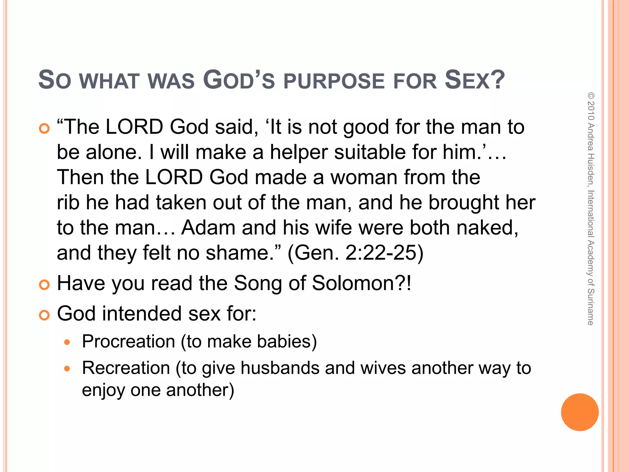 Married People Survey – the MEN’S answersI think first I would not have spoken about girls in the manner which I did. I would not participate in the stereotypical locker room language, a habit that took a long while to break. I have learned more now about how to respect women.Second, I would have listened more to girls when I went out with them about what they liked, disliked, etc., instead of just trying to impress them with who I thought I was. I would try to be more interested in serving their needs.© 2010 Andrea Huisden, International Academy of Suriname