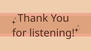 Thank You
for listening!
 