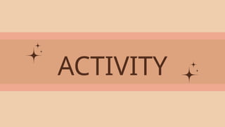 ACTIVITY
 