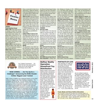 Bring a covered dish to share at our        the Fleet and Family Support Center,       bers. Meetings are Tuesdays at 2:30         (NMCB) 62 was recommissioned in Gulf-
                                           potluck dinner. Children are welcome.       building 30, suite 103 or call 228-871-    p.m. in the Fitness Center classroom.       port in 1966, and decommissioned in
                                           Email nmcb74fsg@yahoo.com or visit          2610 to find out how to become a           Contact the Association’s Public Affairs    1989. To become a member, go to
                                           our Facebook page at “NMCB74 Fear-          part of the NMCRS volunteer team!          Officer LS2 Matthew Wasson at               http://nmcb62alumni.org or for links to
                                           less FRG” for more information.             Gamblers Anonymous                         matthew.t.wasson@navy.mil or Presi-         Seabee historical sites.
           Cent                            NMCB 133 FRG invites all friends and        The Fleet and Family Support Center        dent LS2 Earl Simpson at earl.simp-         Seabee Veterans of America Is-
                er                         family members to attend FRG meetings       offers GA meetings every Thursday at 11    son@navy.mil for information.               land X-1 Gulfport are seeking Active
           Note                            the first Monday of the month at 6 p.m.     a.m. GA is a fellowship of people who      NCBC Multi-Cultural Diversity Com-          Duty, Reserve, Retired or Seabees who
                s                          at the Youth Center. Children are wel-      share their experience, strength and       mittee is seeking members. Meetings         left the military after a short period of
                                           come and baby sitting is provided. Please   hope with each other. All meetings are     are held the first and third Wednesday      time. Island X-1 Gulfport meets the first
                                           bring a dish to share. For more infor-      confidential and facilitated by GA. Come   of the month at 9 a.m., at the Seabee       Thursday of each month at Anchors &
                                           mation contact FRG President Jaime          to a meeting or call Jim Soriano at 228-   Memorial Chapel. Contact BU1 Jerma          Eagles at 7 p.m. Contact Joe Scott (sec-
SUPPORT                                    Royal at 317-730-4064 or send an email      871-3000 for information.                  Cloude at 228-871-2454 for details.         retary) at 228-669-8335 or
Family Readiness Groups                    to NMCB133fsg@gmail.com. To receive         TRAINING                                   VFW Post 3937 Long Beach is open            elevenoaks58@cableone.net or log onto
NMCB 1 FRG invites friends and fam-        updates, log on to the FRG site at          Naval Sea Cadets                           Monday - Thursday from Noon until 8         www.nsva.org for information.
ily members to attend FRG meetings         http://www.wix.com/NMCB133                  The Gulfport branch of the Naval Sea       p.m., Friday and Saturday from Noon         D.A.V. - Disabled American Veter-
the first Monday of every month at the     FSG/133frg                                  Cadets are recruiting youth ages 11 to     until 10 p.m., Sunday from noon until 7     ans, Chapter 5 invites Veterans and fu-
Youth Activity Center, building 335. A     Gulfport Officer’s Spouse Club              17 for Sea Cadets, a nation-wide or-       p.m. The first Friday of the month is       ture Veterans to monthly meetings held
potluck dinner is served at 6 p.m., fol-   The Gulfport Officers’ Spouses’ Club is a   ganization that help youth achieve per-    Seafood Night, the remaining Fridays        the 3rd Monday of each month at
lowed by a meeting at 6:30 p.m. Chil-      social organization that has FUN while      sonal success through nautical training.   are Steak Night. Breakfast is served from   7 p.m. Call Service Officer, Silva Royer
dren are welcome and baby sitting is       helping our community. We meet              Meetings are the third Saturday of the     7 to 10 a.m. on Saturdays. VFW meet-        at 228-324-1888 to find out more about
provided during deployment. Contact        monthly and have special interest groups    month from 8 a.m. until 3 p.m., building   ings are held the second Wednesday of       our organization and all that is offered
FRG President Mary Belanger, e-mail        for almost everyone! For more infor-        1, 2nd floor conference room. Contact      the month at 7:30 p.m. New members          to members.
nmcbonefrg@gmail.com.                      mation, email goscgulfport@yahoo.com.       Lt.j.g. Bowling at 228-313-9035 or         are always welcome. Contact Post Com-       HERITAGE
NMCB 11 FRG For more information re-       We hope to see YOU soon!                    coachcb@yahoo.com for information.         mander Bill North at 228-863-8602 for       The Seabee Gift Store is located in the
garding the NMCB 11 FRG, please visit      NMCRS                                       SOCIAL                                     information.                                Seabee Heritage Center Training Hall,
the FRG and Ombudsman website at           The Navy-Marine Corps Relief Soci-          Miss. Gulf Coast First Class Associ-       VFW Post 4526 Orange Grove is open          building 446. Hours are Monday-Friday,
http://nmcb11.webs.com.                    ety Thrift Shop is located in building      ation is seeking new members. Meet-        daily from Noon to 10 p.m. and located      10 a.m. to 4 p.m., and Saturdays from
NMCB 74 FRG All families of NMCB 74        29 on Snead Street. The Thrift Shop         ings are every Wednesday at 3 p.m. at      at 15206 Dedeaux Road, Orange Grove.        11a.m. to 3 p.m. The shop has a variety
are invited to the 74 FRG meeting the      is staffed entirely by volunteers, and      CBC’s Beehive, building 352. Call BU1      Meetings are the first Wednesday each       of Seabee related memorabilia, books
third Monday of each month. Meetings       child care and mileage are reim-            Tony Boldrey 228-871-2577 for more         month at 7 p.m. All are welcome and en-     and DVD’s. Contact the museum at
are at the MWR Youth Activities Cen-       bursed. Retail hours of operation are       information or just come and join us at    couraged to attend. Call 228-832-0017       www.seabeemuseumstore.org/-
ter, building 335, behind the Grinder      Tuesday, Wednesday and Friday, 9            a meeting.                                 for more info.                              /shop/index.php or call the gift shop at
on NCBC. Socializing begins at 5:30        a.m. - 1 p.m. Volunteers are always         CBC/20SRG Second Class Petty Of-           NMCB 62 Alumni Group                        228-871-4779 for information on all that
p.m., and meetings begin at 6 p.m.         welcome. Visit the NMCRS offices at         ficers Association is seeking mem-         Naval Mobile Construction Battalion         is available for customers.


                                                                                        Balfour Beatty                             PORTRAITS OF LOVE




                                                                                                                                                                                                                          December 6, 2012
                                Your Gulfport Commissary. . . It’s                                                                 Take advantage of a FREE por-
                                worth the trip! Visit www.commis-
                                                                                        Operation                                  trait session sitting and FREE
                                saries.com to see all that the                          Homefront Toy                              portrait done by world
                                Commissary has to offer!                                                                           renowned photographers to
                                                                                        Distribution                               send your loved one whether
                                                                                        Balfour Beatty Communities                 they are currently serving over-
       NCBC CIVBEEs . . . Are You Up for a                                              staff has been volunteering                seas or have returned home. In
                                                                                        with Operation Homefront                   addition to your free family               den Inn Gulfport located at
    Challenge? Announcing the NCBC/Keesler                                                                                                                                    14108 Airport Road, Gulfport,
                                                                                        during the holiday season.                 photo, you will also receive
          Civilian ‘Biggest Loser’ Contest                                              The staff has been collecting              your sitting photos via e-mail             MS 39503. Sittings will be done
                                                                                        toys donated from generous                 from the photographers. The                in 10 minute increments with a
 NCBC Civilians (CIVBEEs) have challenged Keesler Air Force Base                        customers of local Dollar                  goal of Portraits of Love is to            5 minute transition period be-
                                                                                                                                                                              tween families. To schedule a


                                                                                                                                                                                                                          Seabee Courier
 civilians to a Biggest Loser Team Challenge competition. The                           Trees. Some of the dona-                   provide military families with
 competition will kick off Jan. 14 at the Fitness Center during an                      tions will be distributed at               portraits to have and share                sitting please e-mail the
 induction to Fitness Center equipment. Anyone who is interest in                       the NCBC Fire Department                   with those serving both near               usogulfcoast@uso.org or call
 participating in the six week-long competition must have a doc-                        Dec. 10 from 9:30 to 10:30                 and far. Portraits of Love will be         the USO Gulf Coast office at
 tor’s release of good health form turned in to their supervisor.                       a.m. and from 3 - 5 p.m.                   available Dec. 8 from 10 a.m.              228-248-0533. **Families must
 The release states that the participant is cleared to begin an exer-                   Bring the kids to see Sparky               – 6 p.m. and Dec. 9 from 10                be Active Duty, Guard, or Re-
 cise program. Official weigh-in for participants will be conducted                     the Fire Dog and                           a.m. – 4 p.m. at the Hilton Gar-           servist.
 Jan. 7 - 11, 11 a.m. - 12:30 p.m. at the Fitness Center. Benefits                      receive a bag of
 of participating include access to a free training class during the                    goodies! If you                           Fraud, Waste and Abuse Hotline Information
 lunch hour, as well as nutritional classes. Weigh-ins will be con-                     have any questions                        Due to limited IG resources throughout the Southeast Region, all
 ducted weekly during the challenge. The base that wins will have                       please feel free to                       Fraud, Waste and Abuse hotline work will now be handled by the Re-
 bragging rights to a trophy that will be displayed at the winner’s                     email Leah Ladner                         gion. To report Fraud, Waste and Abuse, contact the Region at: Toll
 command suite. For more competition information, contact                               at lladner@bbc-                           Free 1-877-657-9851 Comm: 904-542-4979 DSN 942-4979 FAX:
 Dorothy Coleman, 228-871-4848 or dorothy.coleman@navy.mil.                             grp.com                                   904- 542-5587, E-mail: CNRSE_HOTLINE@navy.mil.
                                                                                                                                                                                                                          12
 