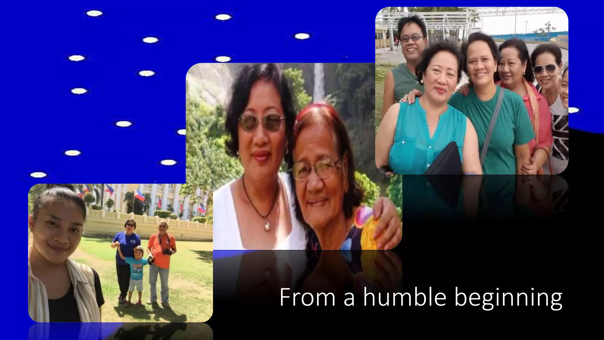 From a humble beginning
 