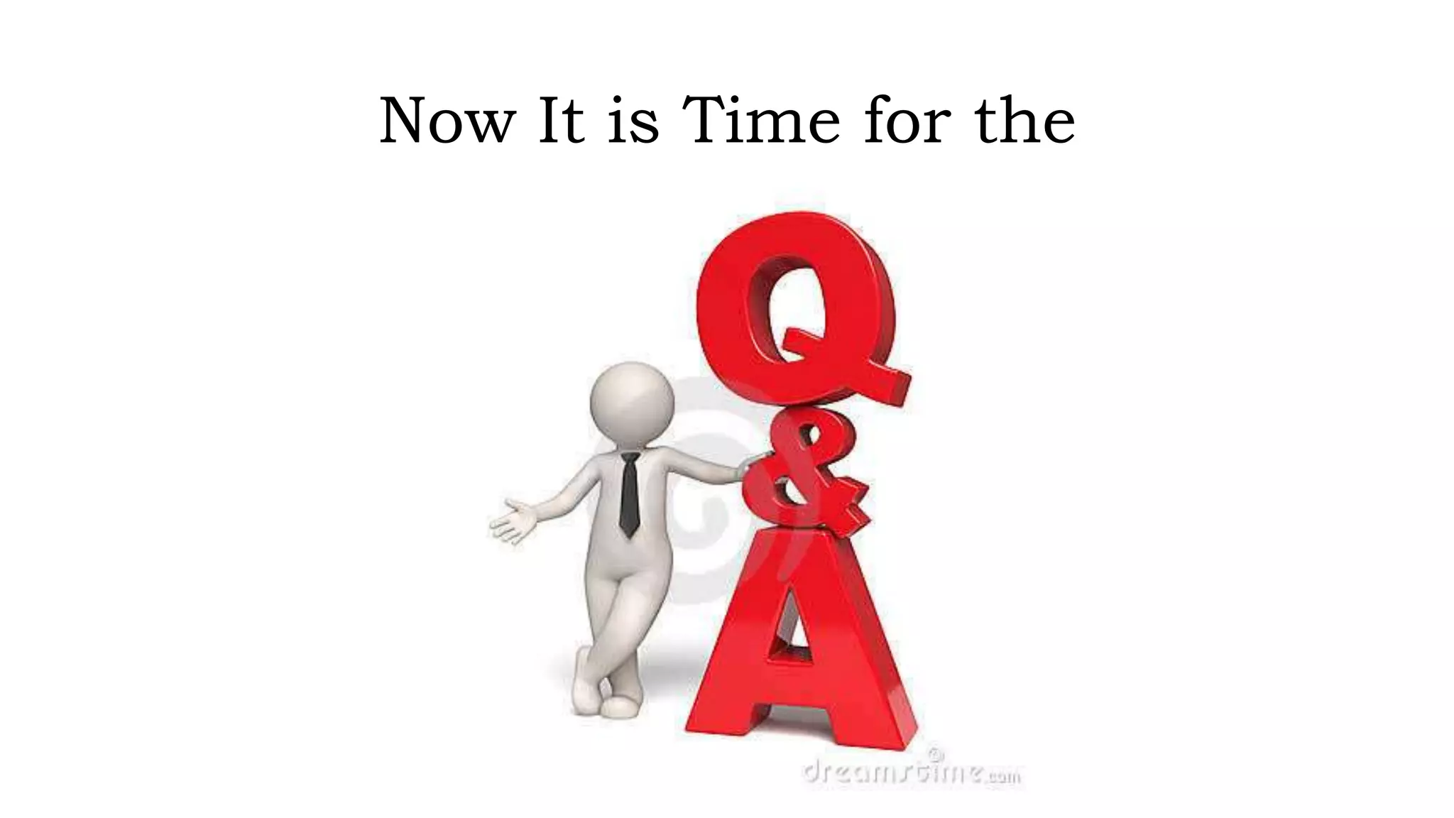 Now It is Time for the
 