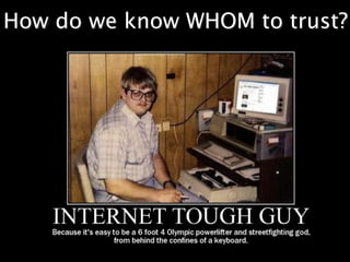 How do we know WHOM to trust?
 