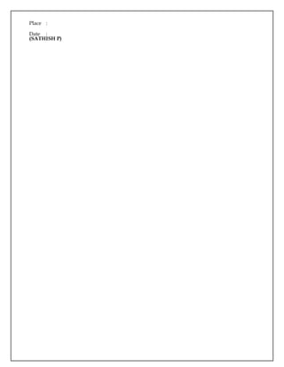 Place :
Date :
(SATHISH P)
 