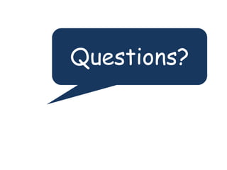Questions?
 