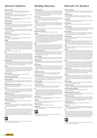 94
Alimentazione monofase
circuito elettrico al quale è possibile collegare solo apparecchi monofase
(2 fili + terra o solo 2 fili). E’ la tensione normalmente disponibile nelle case.
Alimentazione trifase
circuito elettrico al quale è possibile collegare solo apparecchi trifase (3 fili + terra).
E’ la tensione normalmente disponibile nelle utenze professionali.
Arco di saldatura
è la distanza, fra la punta dell’elettrodo ed il pezzo da saldare, nella quale scorre la
corrente che crea il calore necessario alla fusione.
Campo di regolazione
quantità di corrente di saldatura minima e massima che l’impianto può erogare.
Corrente alternata AC
corrente elettrica che cambia la sua direzione ad intervalli regolari definiti dal numero
dei cicli 50/60 Hertz. In corrente alternata si possono saldare elettrodi a rivestimento
rutile e con il procedimento TIG le leghe di alluminio e magnesio.
Corrente continua DC
corrente elettrica che scorre in un senso senza cambiare la direzione come nella corrente
alternata. In corrente continua si può saldare ad elettrodo e TIG acciaio, inox, titanio,
rame, bronzo, nikel, ottone.
Elettrodi utilizzabili
diametro minimo e massimo degli elettrodi rivestiti che l’impianto può utilizzare.
Sono funzione del campo di regolazione.
Fusibile di rete
indica il valore, in ampere, del dispositivo che deve interrompere l’alimentazione
in caso di eccessivo assorbimento di energia.
MIG MAG
è il processo di saldatura che utilizza un arco elettrico ed un filo in bobina come
materiale d’apporto. Durante la saldatura il metallo del filo e quello del pezzo da saldare
si fondono insieme, formando un bagno fuso che raffreddandosi diventa il cordone di
saldatura. Il filo è spinto attraverso la torcia da un sistema di trascinamento motorizzato.
A differenza dell’elettrodo rivestito non serve sostituire in continuazione l’elettrodo e
non si ha la formazione di scoria da rimuovere. La protezione del bagno di saldatura
è assicurata da un gas che fluisce attraverso l’ugello della torcia creando uno schermo
fra il bagno di saldatura e l’atmosfera. Il sistema è detto MIG o MAG a seconda del tipo
di gas utilizzato:
Argon = MIG; CO2 o miscela Argon/CO2 = MAG.
MMA
è il processo di saldatura che utilizza un arco elettrico che si forma fra un elettrodo
rivestito ed il pezzo da saldare. Durante la saldatura il metallo dell’elettrodo e del pezzo
da saldare si fondono insieme formando un bagno fuso che, raffreddandosi, diventa
ilcordonedisaldatura.Ilrivestimentoesternodell’elettrodoserveacreare, vaporizzandosi,
un’atmosfera gassosa che protegge il bagno di saldatura dall’aria esterna. Forma inoltre
una scoria, a protezione del cordone di saldatura, che sarà rimossa una volta raffreddata.
NO GAS (filo animato)
è un processo simile a quello MIG MAG ma non utilizza un gas a protezione del bagno
di saldatura. Utilizza uno speciale filo animato che contiene al suo interno una sostanza
simile, per comportamento, al rivestimento esterno degli elettrodi che, vaporizzandosi,
crea un gas a protezione del bagno di saldatura dall’atmosfera.
PLASMA
è il processo di taglio che utilizza un arco elettrico ed aria compressa. L’arco elettrico
passa dall’elettrodo, contenuto nella torcia, al pezzo di metallo da tagliare attraverso
un piccolo foro dove scorre contemporaneamente anche l’aria compressa, erogata da
un compressore esterno. L’aria, portata dall’arco elettrico ad ad una temperatura
elevatissima, taglia il metallo.
Posizioni di saldatura
numero di regolazioni della potenza di saldatura negli impianti MIG MAG.
Si seleziona in base allo spessore da saldare.
Potenza d’installazione KW (Kilowatt)
indica quanta potenza deve avere l’impianto elettrico per poter utilizzare la saldatrice.
Protezione termostatica
interrompe la corrente di saldatura quando viene superato il servizio di saldatura
(numero elettrodi/ora) e la ripristina automaticamente quando la temperatura è ritornata
nella norma.
Regolazione continua della corrente di saldatura
la regolazione è fatta in maniera molto precisa, con variazioni minime, per adattarsi
perfettamente alla varie esigenze di saldatura.
Servizio
numero di minuti che una saldatrice può operare ad un determinato amperaggio senza
che si surriscaldi od intervenga il dispositivo di protezione termica. Per esempio 200
Amp al 60% di servizio significa che la saldatrice può essere usata a cicli di sei minuti
di lavoro e quattro minuti di raffreddamento.
SPOT Saldatura a resistenza
è il processo di saldatura che utilizza il calore prodotto dalla corrente elettrica che passa
nel punto dove le superfici dei particolari da saldare vengono serrati dalla pinza
puntatrice. Il calore necessario per la saldatura è prodotto dalla resistenza generata dal
metallo al passaggio della corrente e non dall’arco elettrico.
SPOT Saldatura a studder
la saldatura a studder sfrutta il principio della saldatura a resistenza utilizzando
una speciale pistola porta-elettrodo.
Tensione a vuoto
è la tensione, misurata in Volt, presente ai cavi terminali dell’impianto. Tale tensione
è necessaria per avere immediatamente la corrente di saldatura non appena si chiude
il circuito elettrodo pezzo da saldare.
TIG
è il processo di saldatura che utilizza un elettrodo di tungsteno, contenuto nella torcia,
per creare l’arco elettrico con il pezzo da saldare. L’elettrodo di tungsteno, metallo con
un altissimo punto di fusione (3410°), non si consuma e non si fonde nel bagno di
saldatura. Se occorresse materiale d’apporto, l’operatore utilizzerà delle barrette di
materiale compatibile a quello da saldare fondendole nel cordone di saldatura. La
protezione del bagno di saldatura è assicurato da un gas protettivo che fluisce dall’ugello
della torcia.
la ventilazione forzata, raffreddando il generatore di corrente che si riscalda durante
l’utilizzo, permette di saldare più a lungo.
Alternating current AC
electrical current that reverses its direction at regular intervals, established by the cycles
number 50/60 Hertz. When using alternating current you can weld rutile electrodes
and with the TIG process, aluminium and magnesium alloys. Continuous adjustment
of welding current: This adjustment is extremely precise, with minimum changes to
perfectly meet all several welding requirements.
Direct current DC
electrical current that flows in one direction only, without reversing its course, unlike
the alternating current. When using direct current you can perform electrode and TIG
welding on steel, stainless steel, titanium, copper, bronze, nickel, brass.
Duty cycle
the number of minutes an equipment can operate at a specific amperage, without
overheating or triggering the overload protection device. For example, 200 Amp at 60%
duty cycle means that the welder can be used in cycles of six minutes working time
and four minutes cooling time.
Fuse
indicates the value, in amperes, of the device used to cut-off the power supply in case
of excessive power absorption.
Installation power KW (Kilowatt)
indicates the electric mains output power to use a welding equipment.
MIG MAG
this is a welding process using an electric arc and a spool wire as weld material. While
welding the wire and the workpiece are fused together forming a molten puddle which,
on cooling, becomes the line of welding. A motor drive system feeds the wire through
the torch. Unlike coated electrodes, you don’t need to replace the electrode each time
and no slag is formed. The welding puddle is protected by a gas that flows through the
torch’s nozzle, creating a shield between the welding puddle and the atmosphere. The
system is known as MIG or MAG, according to the type of gas used:
MIG = Argon; MAG = CO2 or Argon/CO2 mixture.
MMA
this is a welding process using an electric arc and a spool wire as weld material. While
welding the wire and the workpiece fuse together forming a molten puddle which, on
cooling, becomes the line of welding. As the external electrode coating evaporates, it
creates a gaseous atmosphere shielding the welding puddle from the outside air. It also
protects the line of welding by forming a slag, which is removed when cold.
NO GAS (Self-shielded wire)
this is a process similar to the MIG MAG, but it doesn’t use a gas to shield the welding
puddle. A special self-shielded wire is used containing a substance similar to the
electrodes external coating one and which, on evaporating, creates a gas protecting
the welding puddle from the atmosphere.
Open circuit voltage
this is the voltage (Volt) of the equipment’s terminal cables. This voltage is required to
immediately obtain the welding current upon electrode workpiece circuit closing.
Overload protection
cuts off the welding current when the duty cycle limit (number of electrodes/time) has
been exceeded and restores it automatically when the temperature has returned to
normal.
PLASMA CUTTING
this is a cutting process using an electric arc and compressed air. The electric arc flows
from the electrode, fitted in the torch, to the piece of metal being cut through a small
hole in the torch together with compressed air, delivered by an external compressor.
The air, which is brought up to an extremely high temperature by the electric arc, cuts
the metal.
Single-phase power supply
electrical circuit to which it’s possible to connect only single-phase appliances
(2 wires + earth, or 2 wires only). It’s the voltage usually available at home.
SPOT Resistance welding
this welding process uses the heat produced by the electric current flowing in the point
where the surfaces of the parts to be welded are locked together by the spot welding
gun. The heat required for welding is produced by the resistance generated by the
metals to the passage of the current, rather than the electric arc.
SPOT Studder welding
studder welding takes advantage of the resistance welding principle using a special
electrode-holder gun.
Three-phase power supply
electrical circuit to which it’s possible to connect only three-phase appliances
(3 wires + earth). It’s the voltage usually available for professional uses.
TIG
this is the welding process using a tungsten electrode, fitted in the welding torch, to
create the electrical arc with the workpiece. Being a metal with an extremely high
melting point (3410°) the tungsten electrode is not consumed or melted in the welding
puddle. If weld material is required, the operator will use bars compatible with the
workpiece, melting them along the line of welding. Welding puddle shielding is provided
by a protective gas flowing from the nozzle of the torch.
Usable electrodes
minimum and maximum coated electrodes diameter can be used by an equipment.
They change according to the welding current range.
Welding arc
this is the space between the electrode’s tip and the workpiece, in which the current
flows creating the heat required for the fusion.
Welding current range
minimum and maximum output welding current quantity.
Welding positions
number of welding power adjustments in MIG MAG equipments. Selected according
to the thickness to be welded.
the current power source, heating up during use, is cooled by a forced ventilation,
allowing welding to continue for longer.
Alimentation monophasée
circuit électrique auquel il n’est possible de relier que des appareils monophasés (2 fils
+ terre ou seulement 2 fils). Cette tension est celle normalement disponible dans les
habitations.
Alimentation triphasée
circuit électrique auquel il n’est possible de relier que des appareils triphasés
(3 fils + terre). Cette tension est celle normalement disponible dans les utilisations
professionnelles.
Arc de soudage
il s’agit de l’espace, entre la pointe de l’électrode et la pièce à souder, dans lequel passe
le courant qui crée la chaleur nécessaire à la fusion.
Champ de réglage
quantité de courant de soudage minimum et maximum qu’un équipement peut
distribuer.
Courant alternatif AC
courant électrique qui change de direction à intervalles réguliers définis par le nombre
des cycles 50/60 Hertz. En courant alternatif, on peut souder des électrodes à enrobage
rutile et, avec le procédé TIG, les alliages d’aluminium et de magnésium.
Courant continu DC
courant électrique qui passe dans un sens sans changer de direction comme dans le
courant alternatif. En courant continu, on peut souder à l’électrode et avec procédé
TIG l’acier, l’inox, le titane, le cuivre, le bronze, le nickel, le laiton.
Electrodes utilisables
diamètre minimum et maximum des électrodes enrobées qu’un équipement peut utiliser.
Ils dépendent du champ de réglage.
Facteur de marche
nombre de minutes pendant lesquelles un poste peut souder, à une intensité de courant
déterminée, sans surchauffer ou sans qu’intervienne le dispositif de protection
thermostatique. Par exemple, 200 Amp à 60% de service signifie que le poste à souder
peut être utilisé en cycles de six minutes de travail et quatre minutes de refroidissement.
Fusible
indique la valeur, en ampères, du dispositif qui doit interrompre l’alimentation en cas
d’absorption excessive d’énergie.
MIG MAG
il s’agit du procédé de soudage qui utilise un arc électrique et un fil en bobine en tant
que matériau d’apport. Pendant le soudage, le métal du fil et celui de la pièce à souder
s’unissent en formant un bain de fusion qui, en se refroidissant, devient le cordon de
soudure. Le fil est poussé à travers la torche par un système d’entraînement motorisé.
Contrairement à l’électrode enrobée, il n’est pas nécessaire de remplacer continuellement
l’électrode et l’on travaille en absence de laitiers à éliminer. La protection du bain de
soudage est assurée par un gaz qui passe à travers la buse de la torche en créant un
écran entre le bain de soudage et l’atmosphère. Le système est dénommé MIG ou MAG
selon le type de gaz utilisé: MIG = Argon; MAG = CO2 ou mélange Argon/CO2.
MMA
ce procédé de soudage utilise un arc électrique qui se forme entre une électrode enrobée
et la pièce à souder. Pendant le soudage, le métal de l’électrode et celui de la pièce à
souder s’unissent en formant un bain de fusion qui, en se refroidissant, devient le
cordon de soudure. Le revêtement extérieur de l’électrode sert à créer, en s’évaporant,
une atmosphère gazeuse qui protège le bain de soudage de l’air extérieur. En outre, il
créeunlaitier,àprotectionducordondesoudure,quiseraéliminéaprèslerefroidissement.
NO GAS (Fil fourré)
ce procédé est similaire à celui MIG MAG mais il n’utilise pas de gaz en protection du
bain de soudage. Il utilise un fil spécial fourré en bobine qui contient une substance
similaire, par comportement, au revêtement extérieur des électrodes qui, en s’évaporant,
crée un gaz de protection du bain de soudage vis-à vis de l’atmosphère.
PLASMA
il s’agit du procédé de coupe qui utilise un arc électrique et de l’air comprimé. L’arc
électrique passe de l’électrode, contenue dans la torche, à la pièce de métal à couper
à travers un petit trou ou glisse dans le même temps l’air comprimé distribué par un
compresseur extérieur. L’air, amené par l’arc électrique à une température très élevée,
coupe le métal.
Positions de soudure
nombre de réglages de la puissance de soudage dans les équipements MIG MAG. Il est
sélectionné en fonction de l’épaisseur à souder.
Protection thermostatique
interromptlecourantdesoudagelorsquelefacteurdemarche(nombred’électrodes/heure)
est dépassé et le rétablit automatiquement quand la température retourne à la normalité.
Puissance d’installation KW (Kilowatt)
indique la puissance nécessaire à l’installation électrique pour pourvoir
utiliser un poste à souder.
Régulation continu du courant de soudage
le réglage est réalisé de façon très précise, avec des variations minimes, pour s’adapter
parfaitement aux différentes exigences de soudage.
SPOT Soudage a resistance
il s’agit du procédé de soudage qui utilise la chaleur produite par le courant électrique
qui passe sur le point où les surfaces des pièces à souder sont serrées par la pince de
soudage. La chaleur nécessaire au soudage est produite par la résistance opposée par
le métal au passage du courant et non pas par l’arc électrique.
SPOT Soudage a studder
le soudage à studder utilise le principe du soudage à résistance et emploie un
pistolet porte-électrode spécial.
Tension à vide
il s’agit de la tension, mesurée en Volts, présente aux câbles d’extrémité de l’équipement.
La tension est nécessaire pour avoir immédiatement le courant de soudage dès que le
circuit électrode pièce à souder se ferme.
TIG
il s’agit du procédé de soudage qui utilise une électrode au tungstène, présente dans
la torche, pour créer l’arc électrique avec la pièce à souder. L’électrode au tungstène a
un point de fusion très élevé (3410°) et ne s’use pas ni ne fond dans le bain de soudage.
Si le métal d’apport est nécessaire, l’opérateur utilise des barrettes de matériau compatible
avec celui à souder, en les fondant dans le cordon de soudure. La protection du bain
de soudage est assurée par un gaz protecteur qui passe par la buse de la torche.
la ventilation forcée refroidit le générateur de courant qui chauffe pendant l’utilisation
et elle permet donc de souder davantage.
Glossaire de Soudure
Welding Glossary
Glossario Saldatura
 